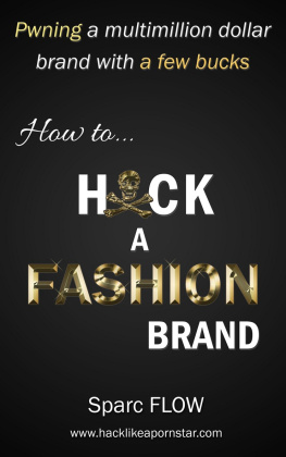 Sparc FLOW How to Hack a Fashion Brand: Pwning a multimillion dollar brand with a few bucks