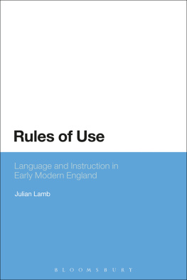 Julian Lamb - Rules of Use: Language and Instruction in Early Modern England