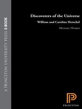 Michael Hoskin - Discoverers of the Universe: William and Caroline Herschel