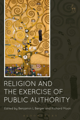 Benjamin L. Berger Religion and the Exercise of Public Authority