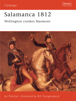 Ian Fletcher - Salamanca 1812: Wellington Crushes Marmont