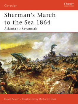 David Smith - Sherman’s March to the Sea 1864: Atlanta to Savannah