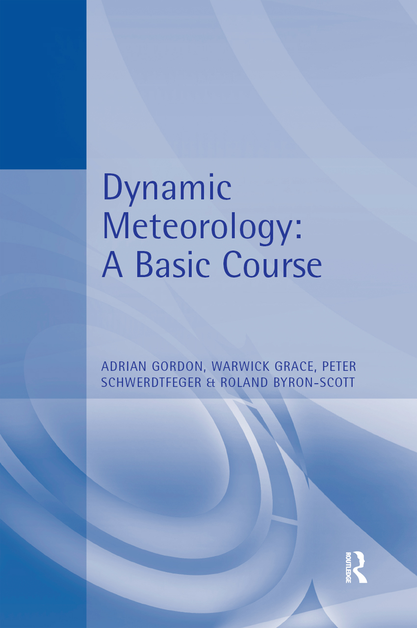 DYNAMIC METEOROLOGY A BASIC COURSE DYNAMIC METEOROLOGY A BASIC COURSE Adrian - photo 1