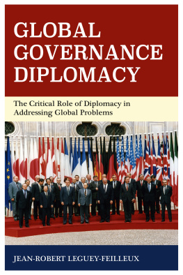 Jean-Robert Leguey-Feilleux - Global Governance Diplomacy: The Critical Role of Diplomacy in Addressing Global Problems