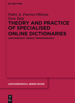 Pedro A. Fuertes-Olivera Theory and Practice of Specialised Online Dictionaries: Lexicography versus Terminography