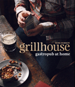 Ross Dobson - Grillhouse: Gastropub At Home