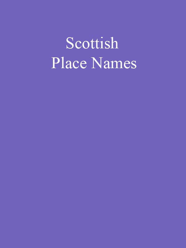 SCOTTISH PLACE NAMES This edition published 2012 by Waverley Books an - photo 1