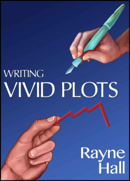 Rayne Hall - Writing Vivid Plots