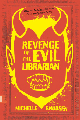 Michelle Knudsen - Revenge of the Evil Librarian