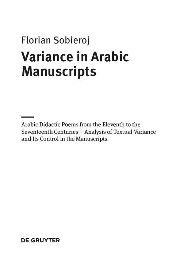 Variance in Arabic Manuscripts Arabic Didactic Poems from the Eleventh to the Seventeenth Centuries - Analysis of Textual Variance and Its Control in the Manuscripts - image 3