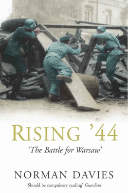 Norman Davies - Rising ’44: The Battle for Warsaw