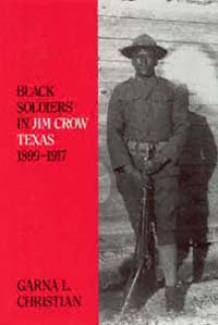 title Black Soldiers in Jim Crow Texas 1899-1917 Centennial Series of the - photo 1