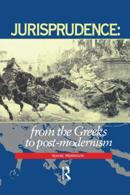 Wayne Morrison Jurisprudence: From The Greeks To Post-Modernity