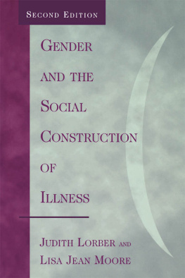 Judith Lorber Gender and the Social Construction of Illness