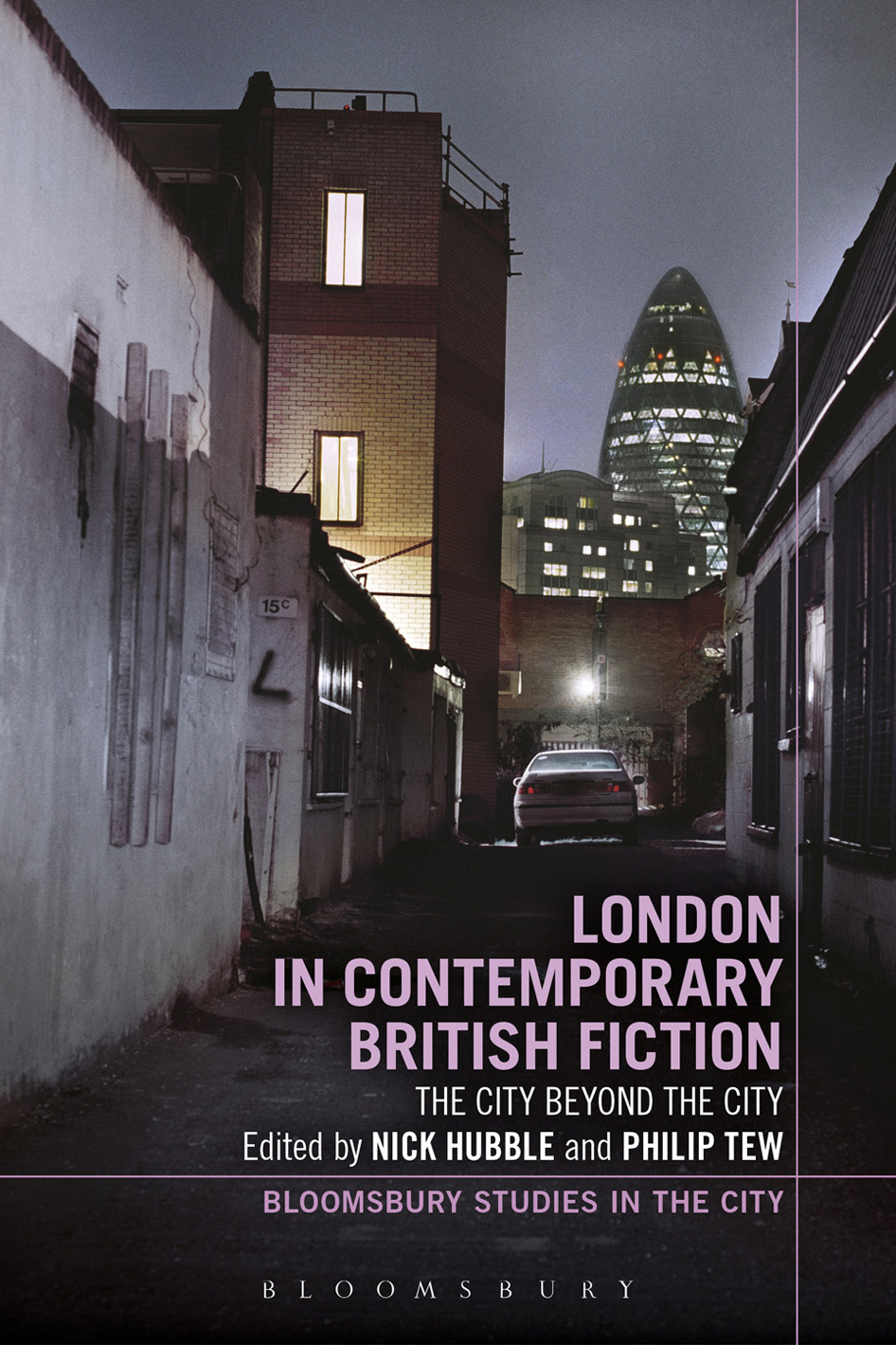 London in Contemporary British Fiction Bloomsbury Studies in the City Series - photo 1