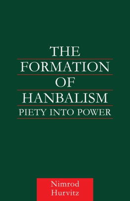 Nimrod Hurvitz - The Formation of Hanbalism: Piety into Power