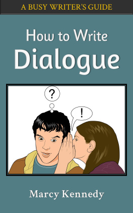 Marcy Kennedy - How to Write Dialogue