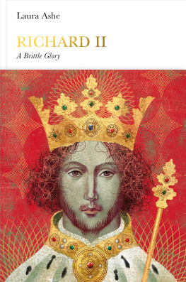 Laura Ashe - Richard II: A Brittle Glory