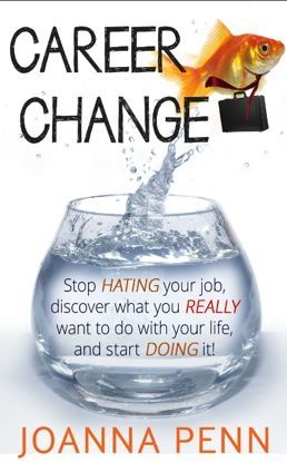 Career Change Stop hating your job discover what you really want to do with - photo 1