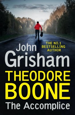 John Grisham Theodore Boone: The Accomplice