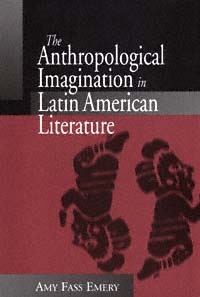 title The Anthropological Imagination in Latin American Literature - photo 1