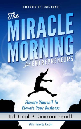 Hal Elrod - The Miracle Morning for Entrepreneurs: Elevate Your SELF to Elevate Your BUSINESS