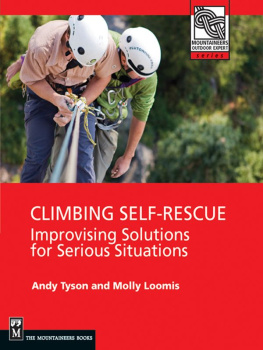 Molly Loomis Climbing Self Rescue: Improvising Solutions for Serious Situations