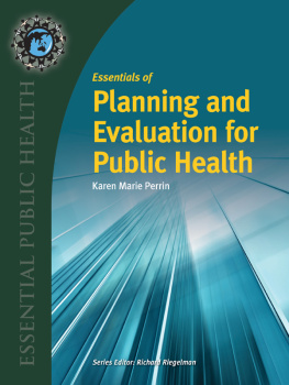 Karen (Kay) Marie Perrin Essentials of Planning and Evaluation for Public Health