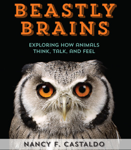 Nancy Castaldo - Beastly Brains: Exploring How Animals Think, Talk, and Feel