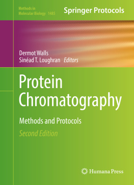 Dermot Walls Protein Chromatography: Methods and Protocols