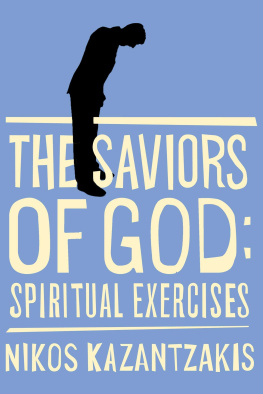 Nikos Kazantzakis - The Saviors of God: Spiritual Exercises