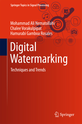 Mohammad Ali Nematollahi Digital Watermarking: Techniques and Trends