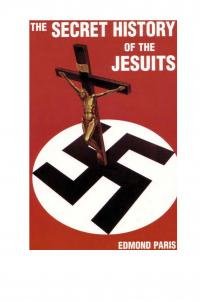 Edmond Paris - The Secret History of the Jesuits