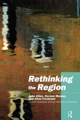 John Allen Rethinking the Region: Spaces of Neo-Liberalism