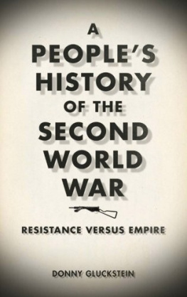 Donny Gluckstein - A People’s History of the Second World War: Resistance Versus Empire