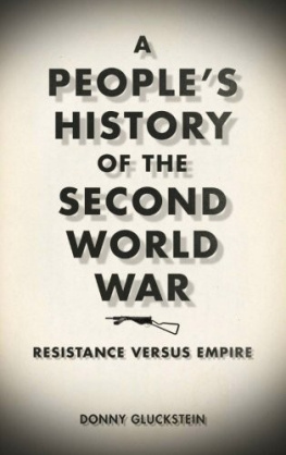 Donny Gluckstein A People’s History of the Second World War: Resistance Versus Empire