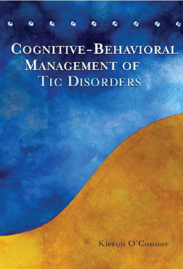 Kieron O’Connor Cognitive-Behavioral Management of Tic Disorders