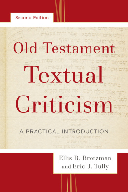 Ellis R. Brotzman - Old Testament Textual Criticism: A Practical Introduction