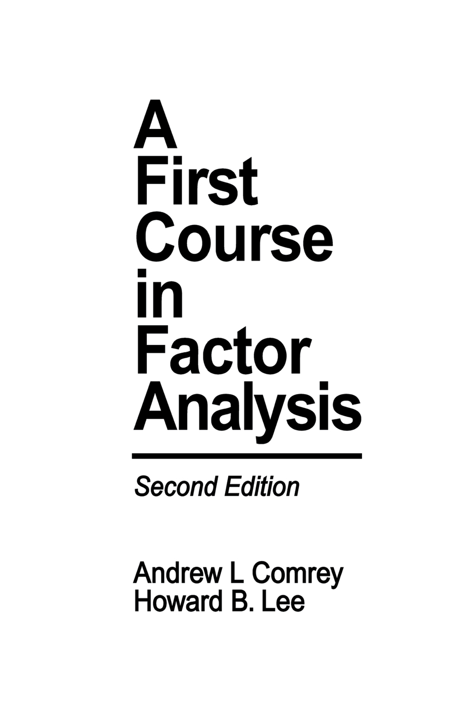 A FIRST COURSE IN FACTOR ANALYSIS Second Edition A FIRST COURSE IN FACTOR - photo 1