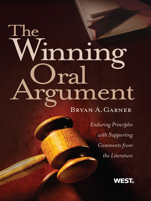 i THE WINNING ORAL ARGUMENT iii Published by ThomsonWest 610 Opperman Drive - photo 1