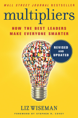 Liz Wiseman - Multipliers, Revised and Updated: How the Best Leaders Make Everyone Smarter