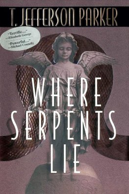 T Parker Where Serpents Lie