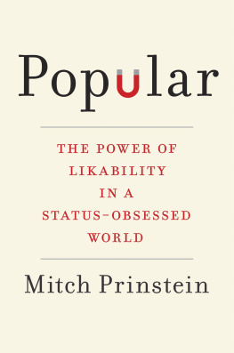 Mitch Prinstein - Popular: The Power of Likability in a Status-Obsessed World