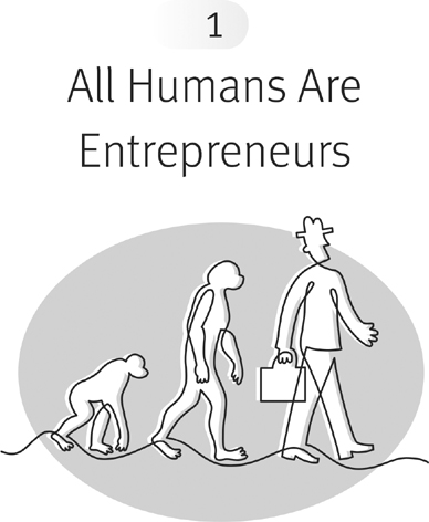 All human beings are entrepreneurs When we were in the caves we were all - photo 4