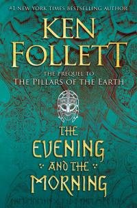 Ken Follett The Evening and the Morning