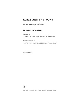 Filippo Coarelli Rome and Environs: An Archæological Guide