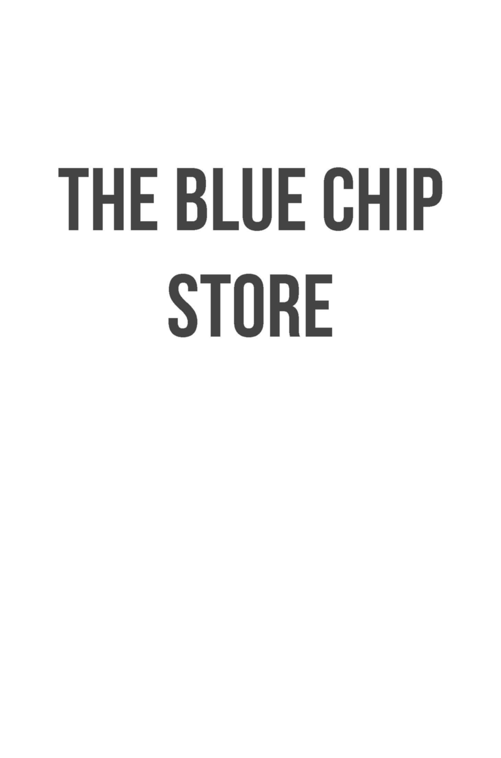 The Blue Chip Store Copyright 2015 by Clay Tumey Published by Lucid Books - photo 2