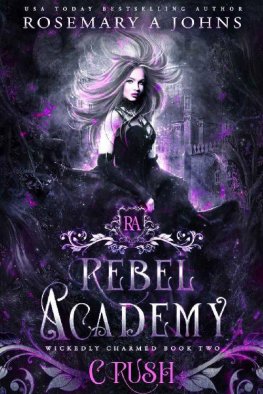 Rosemary Johns - Rebel Academy: Crush