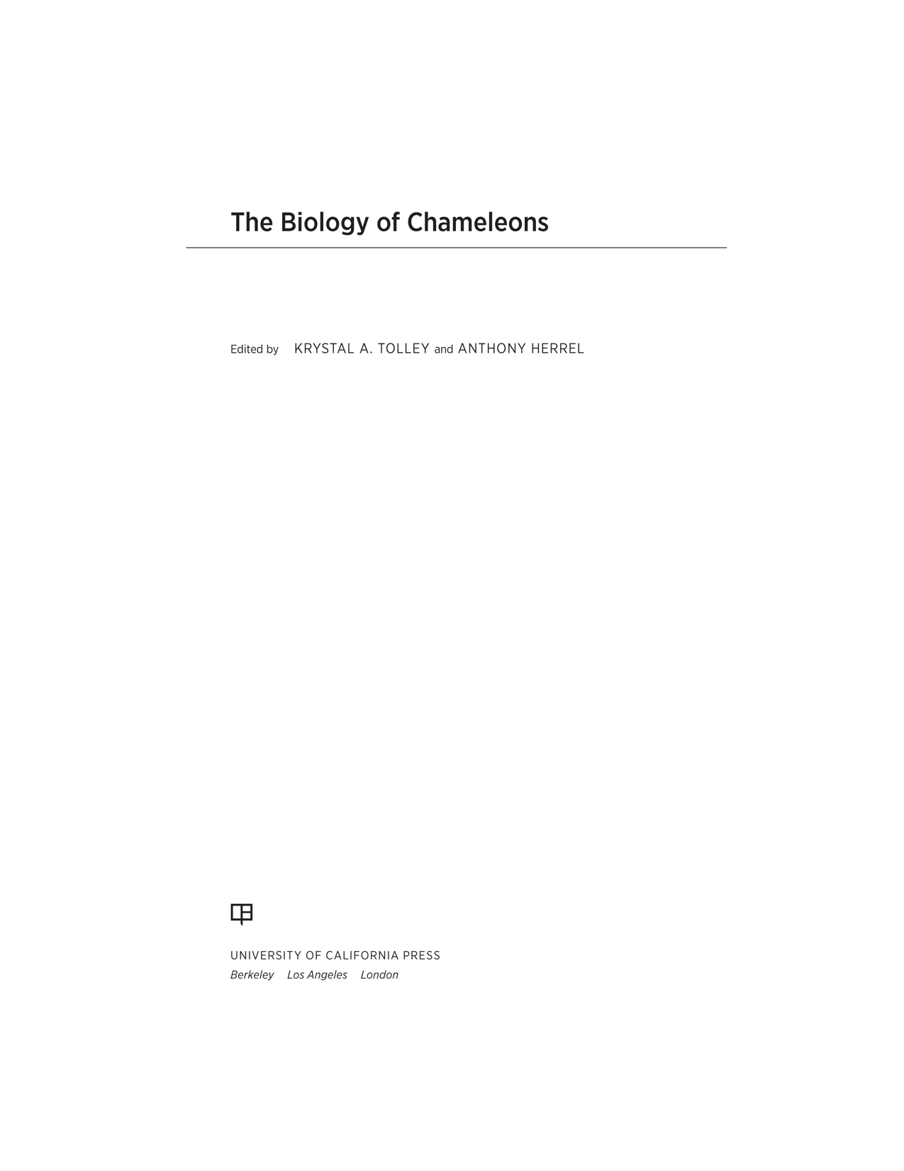 The Biology of Chameleons The Biology of Chameleons Edited byKRYSTAL A - photo 1