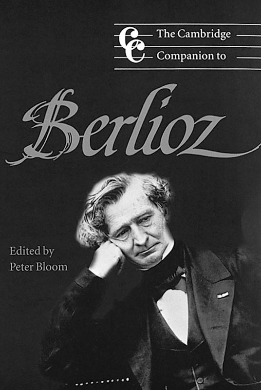 The Cambridge Companion to Berlioz Still widely known as the extravagant - photo 1